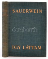 Jules Saerwein:Így Láttam. A XX. Század Történelme Egy... - Non Classificati