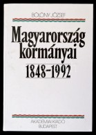 Bölöny József: Magyarország Kormányai 1848-1992. Csatolva: Közös... - Non Classificati