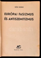 Sós Endre: Európai Fasizmus és Antiszemitizmus. Bp., (1948), Magyar Téka. Kiadói... - Unclassified
