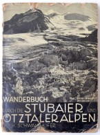 Schwaighofer, H.: Wanderbuch Durch Die Stubaier Und Ötztaler Alpen. Innsbruck, 1930m Wagner'sche... - Unclassified