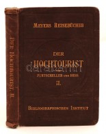 Purtscheller, L. - Hess, H.: Der Hochtourist In Den Ostalpen. 2. Köt. Lipcse - Bécs, 1903,... - Unclassified