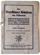 Treptov, Leon: Die Berliner Kütten Im Zillertal. Berlin, 1922, Verlag Der Sektion Berlin Des Deutsche Und... - Unclassified