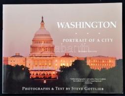 Steve Gottlieb: Washington. Portrait Of A City. Lanham-New York-Boulder-Toronto-Plymouth, 2011, Taylor Trade... - Non Classificati