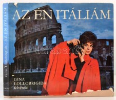 Gina Lollobrigida: Az én Itáliám. Gina Lollobrigida Felvételei. Bp., 1973, Corvina.... - Non Classificati