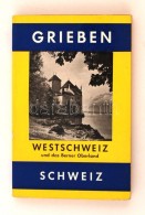 Schweiz: Westschweiz Und Das Berner Oberland. München, 1964, Grieben-Verlag (Grieben-Reiseführer 258.).... - Non Classificati
