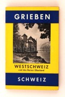 Schweiz: Westschweiz Und Das Berner Oberland. München, 1964, Grieben-Verlag (Grieben-Reiseführer 258.).... - Unclassified