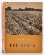 Erdei Ferenc: Futóhomok. A Duna -Tisza Köze. Magyar Világ. Bp., 1957, Gondolat. Kiadói... - Non Classificati