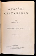 ErÅ‘di Béla: A Fáraók Országában. Bp., 1910, Lampel R.(Wodianer F. és... - Non Classificati