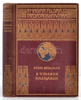 Sten Bergman: A Viharok Hazájában.Természettudományos Kutatóutazás A... - Non Classificati