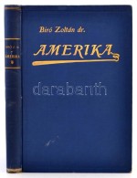 Dr. Biró Zoltán: Amerika. Magyarok A Modern Csodák Világában. Hegedüs... - Non Classificati