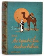 Fritz Ole: Az Ismeretlen Szaharában. Fordította: Z. Tábori Piroska. A. Aschenborn Rajzaival. A... - Non Classificati