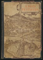 Trencsényi-Waldapfel Imre: A Régi Pest-Buda. Egykorú Képek és... - Non Classificati