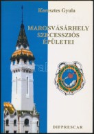 Keresztes Gyula: Marosvásárhely Szecessziós épületei.... - Non Classificati