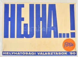 1990 Kemény György (1936-): Fidesz Választási Plakátja A... - Altri & Non Classificati