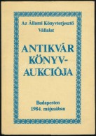 1984 Az Állami KönyvterjesztÅ‘ Vállalat Antikvár Könyvárverés... - Non Classificati