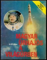 1980 Magyar Å°rhajós A VilágÅ±rben. MTI Rendkívüli Kiadás. 32p. Képekkel - Non Classificati