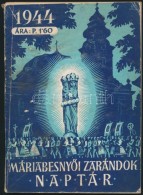 1944 MáriabesnyÅ‘i  Zarándok Naptár. Kiadja A Kapucinus Rendház. Bp., Hollóssy... - Non Classificati