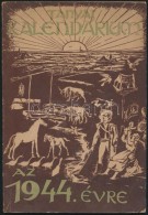 1944 Tanyai Kalendárium. Kiadja A Komádi állami Horthy Miklós Tanyai Népiskola... - Non Classificati