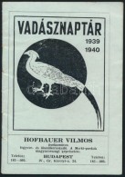 1939 Vadásznaptér 1939-1940, TÅ±zött Papírkötésben - Non Classificati