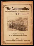 1921 Die Lokomotive. Illustrierte Monatsfachzeitschrift Für Eisenbahntechniker. 18. évf., A 12... - Non Classificati