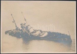 1918 Az SMS Szent István Csatahajó Süllyedés Közben, 7x10 Cm / 1918 SMS Szent... - Altri & Non Classificati