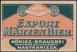 Cca 1910 Export Märzenbier Königs Brauerei Nagykanizsa Sörcímke, 7,5x11 Cm - Pubblicitari