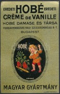 Cca 1910 Hobé Créme De Vanille Italcmke, Bp., Hobé Damase és Társa, Bp.,... - Pubblicitari