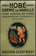 Cca 1910 Hobé Créme De Vanille Italcmke, Bp., Hobé Damase és Társa, Bp.,... - Advertising