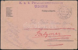 1918 Tábori Posta LevelezÅ‘lap 'K.u.k. Personalsammelation / UDINE' + 'K.u.K EP / UDINE' - Altri & Non Classificati