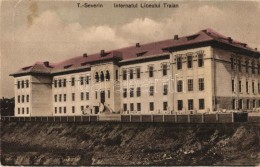 ** T3 Turnu Severin, Szörényvár; Internatul Liceului Traian / Boarding School (kis... - Unclassified