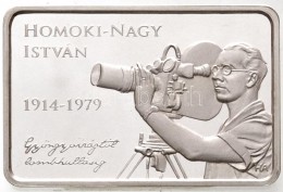 2014. 10.000Ft Ag 'Homoki-Nagy István 1914-1979.' (31,52g/0.925) T:PP - Non Classificati