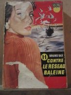 Bruno Bax: H Contre Le Réseau Baleine/ Ditis Action N°46, 1957 - Zonder Classificatie