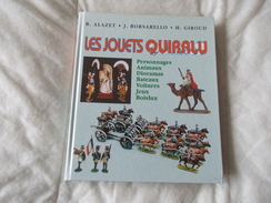 Les Jouets Quiralu De Alazet Borsarello Et Giroud - Gesellschaftsspiele