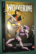 WOLVERINE : POSSESSION - Alan Davis - Bethy 1998 - Très Bon état - Marvel France