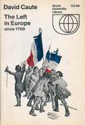 The Left In Europe Since 1789 By David Caute - Europa