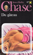 Du Gâteau-James Hadley CHASE-1984-Carré Noir N°30--TBE - NRF Gallimard