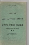 Petit Fasicule De 138 Pages, De 1947, Précis De Législation Du Travail Et D'instruction Civique Par NEGRE - Diritto