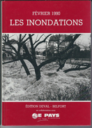 90- BELFORT- Livre De 88 Pages " Février 1990 Les Inondations " VALDOIE - GIROMAGNIE-TREVENANS-MELISEY-LURE-MONTBELIARD- - Franche-Comté