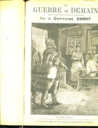 Danrit La Guerre De Demain  Complet En 3  Tomes Reliures Amateur - Vóór 1950