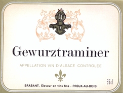 1 Etiquette Ancienne De VIN - GEWURZTRAMINER - APPELATION VIN D'ALSACE CONTROLEE - BRABANT, ELEVEUR EN VINS FINS - PREUX - Gewurztraminer