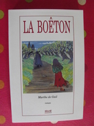 La Boêton. Marthe De Gail. Roman. éditions Siloë 1989. Laval Mayenne. - Pays De Loire