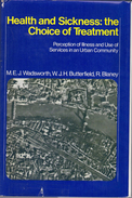 Health And Sickness: The Choice Of Treatment: Perception Of Illness And Use Of Services In An Urban Community - Sociología/Antropología