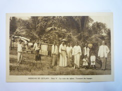 MISSIONS De CEYLAN  :  La Visite Des églises. Transport Des Bagages   - Sri Lanka (Ceylon)