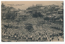 CPA - MADAGASCAR - Tananarive - La Naturalisation - Fêtes Commémoratives - Madagascar