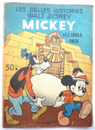 ALBUM BD LES BELLES HISTOIRES -  MICKEY ET L'IDOLE INCA - HACHETTE N° 45 1952 1ère Série Enfantina - Disney