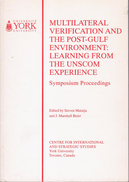 Multilateral Verification And The Post-Gulf Environment: Learning From The UNSCOM Experience : Symposium Proceedings - Politica/ Scienze Politiche