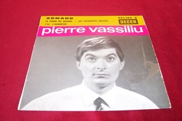 PIERRE   VASSILIU  ° ARMAND  / LA  FEMME DU SERGENT  / LES CACAHUETES GRILLEES  / J'AI L'HONNEUR - Complete Collections