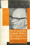 The Responsible Attitude: The Life And Opinions Of Giora Josephthal By Ben Halpern & Shalom Wurm - Altri & Non Classificati