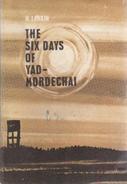 The Six Days Of Yad Mordechai By Margaret Larkin - Midden-Oosten