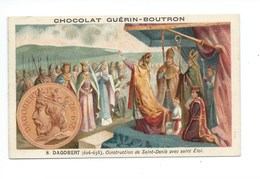 Chromo Roi Dagobert Saint Denis St Eloi Histoire De France Pub: Chocolat Guerin-Boutron 105 X 65 Mm  Bien - Guérin-Boutron